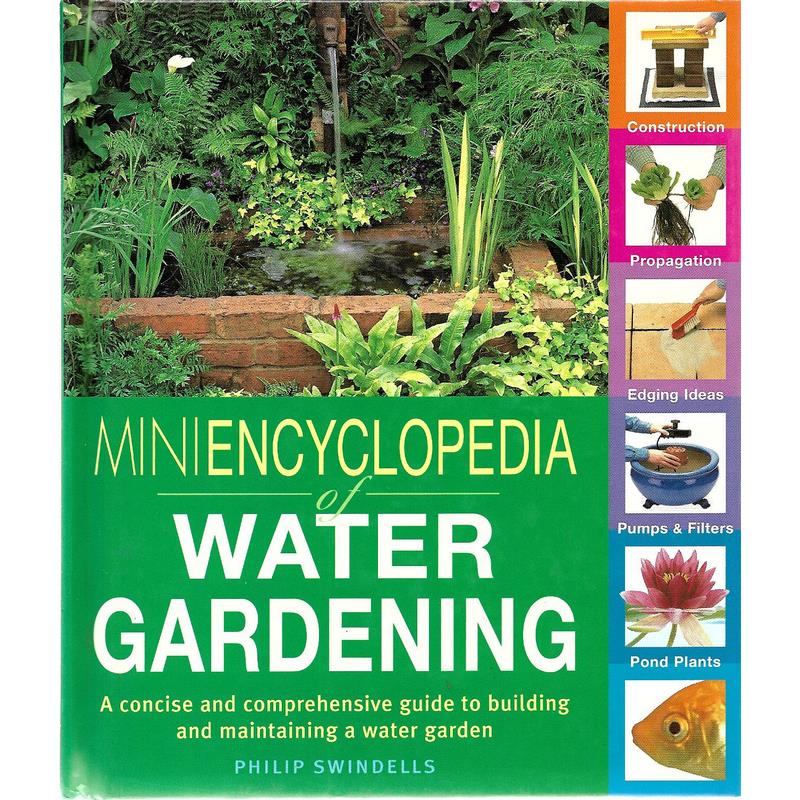 Mini Encyclopedia of Water Gardening book by Philip Swindells, featuring pond accessories and water gardening tips.