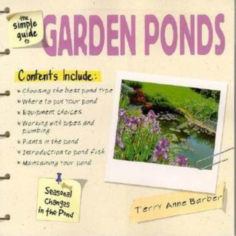 The Simple Guide to Garden Ponds by Terry Anne Barber guide book (pond building)