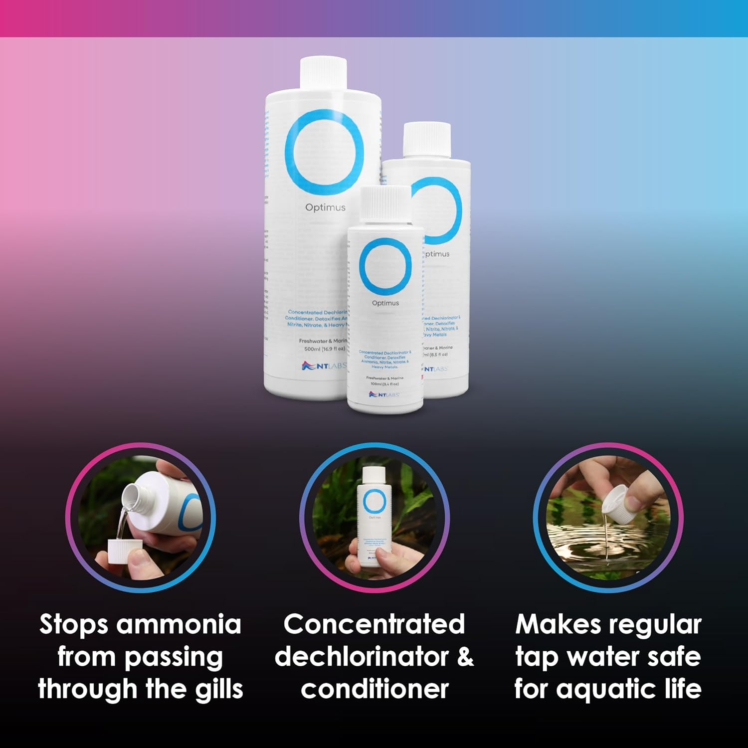 NT Labs Optimus Concentrated Dechlorinator & Conditioner 3 Sizes
