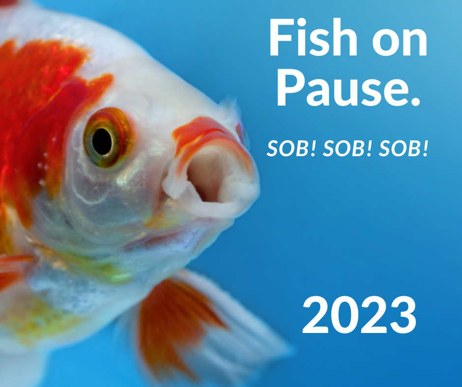 Live Fish Sales Paused for 2023 | Until Further Notice
