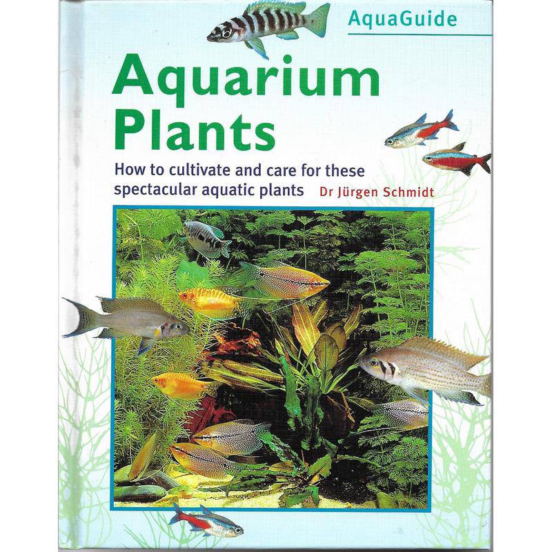 AquaGuide Aquarium Plants by Dr Jurgen Schmidt book - Real Aquatics