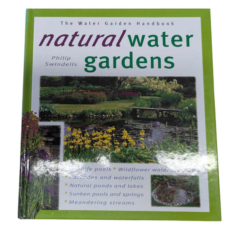 Natural Water Gardens by Philip Swindells Hardcover Book