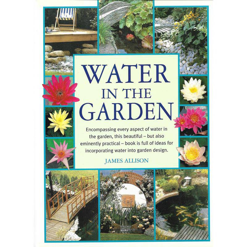 Water in The Garden by James Allison Pond Book - Real Aquatics