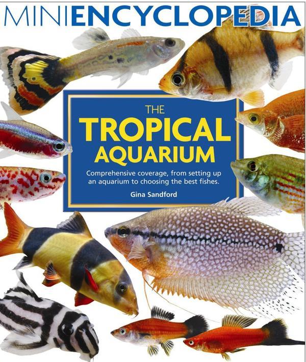 The Tropical Aquarium Mini Encyclopedia by Sandford, Gina Book