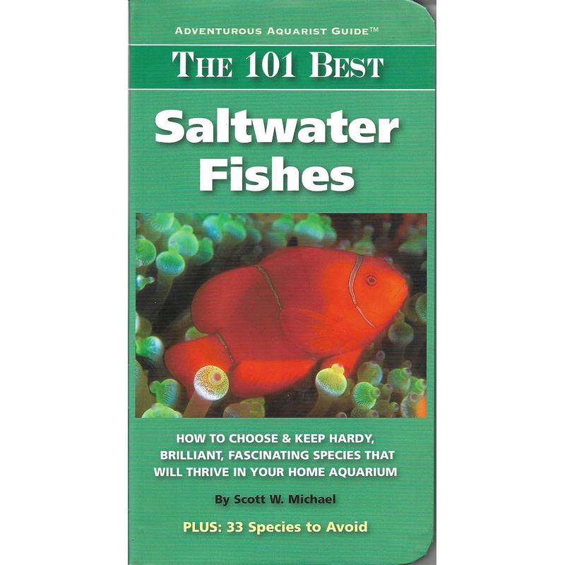 The 101 Best Saltwater Fishes by Scott W. Michael